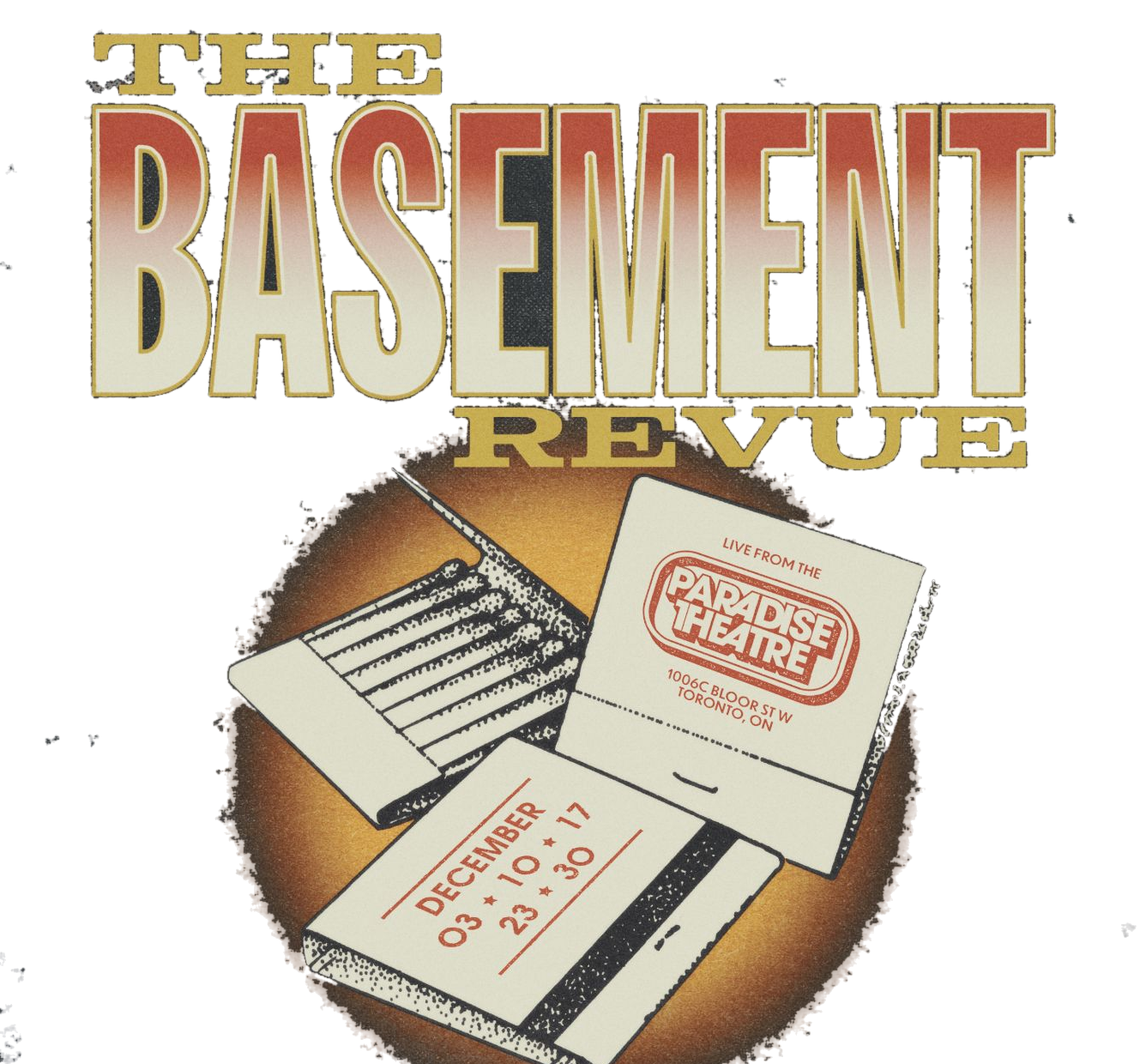 The Basement Revue &mdash; live from the Paradise Theatre, 1006C Bloor St W, Toronto. December 3, 10, 17, 23, 30.